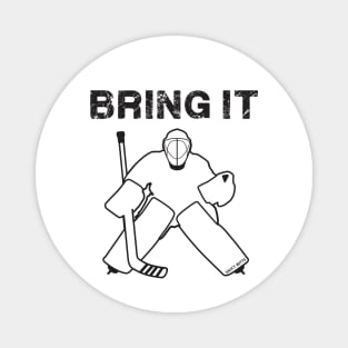 Bring It Hockey Goalie Magnet